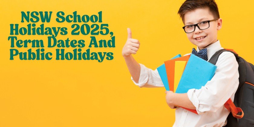 NSW School Holidays 2025, Term Dates And Public Holidays